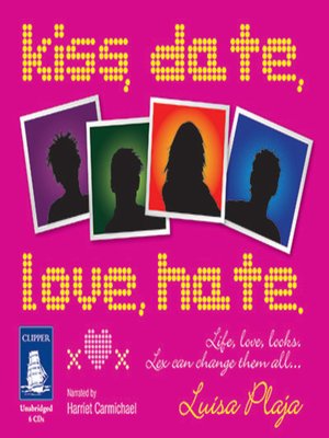 cover image of Kiss, Date, Love, Hate